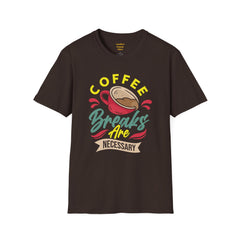 Coffee Breaks Are Necessary / Java Junkies / Caffeine / Cup Of Joe / Morning Brew / Decaf / Bean Break /