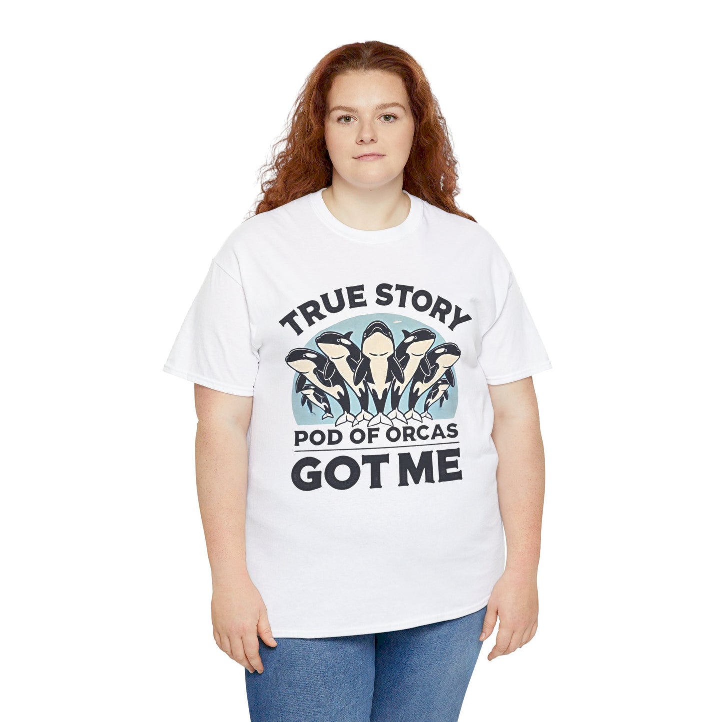 True Story A Pod Of Orcas GOT ME - Unisex Garment-Dyed T-shirt