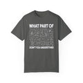 What Part of Calculus Don't You Understand, Comfort Colors Unisex Garment-Dyed T-shirt