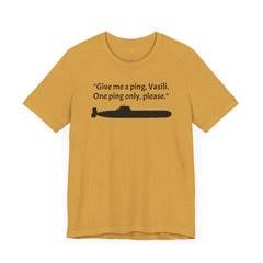 Hunt For Red October Funny Unisex T Shirt,Sean Connery,Submariner Gift,Captain Ramius quote,Captain Vasili Borodin,Submarine Movie,Fan Gift,