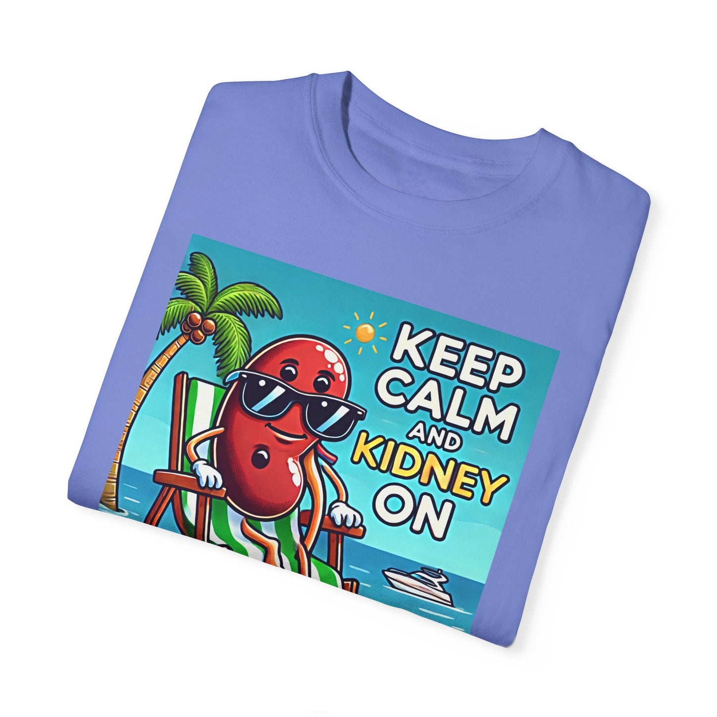 Keep Calm And Kidney On Graphic Unisex Garment-Dyed T-shirt