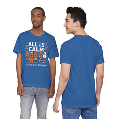 All Is Calm — Funny Gingerbread & Snowman Christmas T‑Shirt (Kidding, This Is Kindergarten)