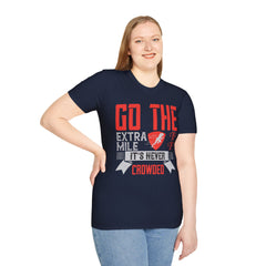 Go The Extra Mile Its Never Crowded Unisex Softstyle T-Shirt