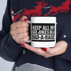 DAD A BASE, Funny Graphic Ceramic Mug, (11oz, 15oz)