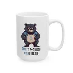 Sarcastic Bear Graphic Mug, Dont Fucing Care Bear mug, white ceramic Bear mug, 11oz, 15oz, , Black Bear mug gift, gift for her, Mamma Bear