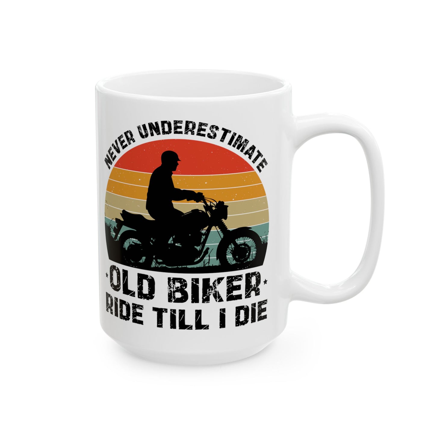 Old Biker Ride To I Die Retro Graphic Ceramic Mug, (11oz, 15oz)