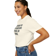 I Intend To Live Forever, Comfort Colors Unisex Garment-Dyed T-shirt
