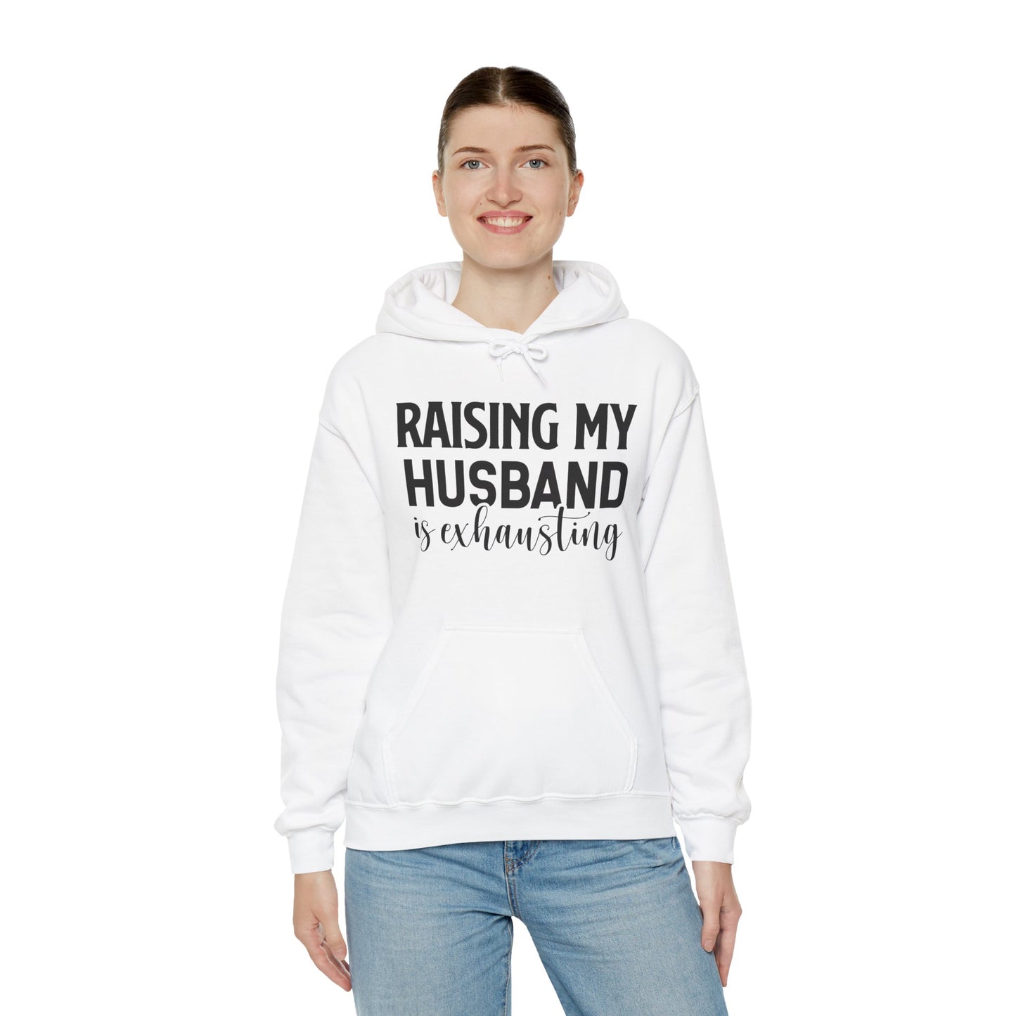 Raising My Husband Is Exhausting - Unisex Heavy Blend™ Hooded Sweatshirt