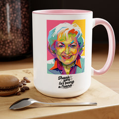 Betty White Quote Mug,gift for fans,Golden Girls gift.