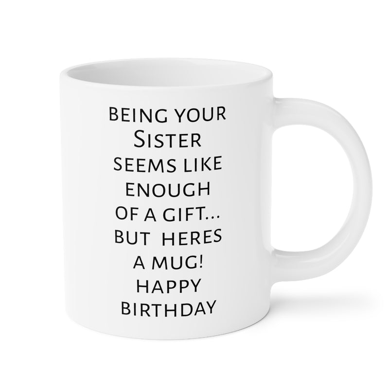 Mum Birthday mug, funny Mum gift, gift from sister, unique Mum gift, coffee lover mug, humorous mug, present for Mum, mum fun mug