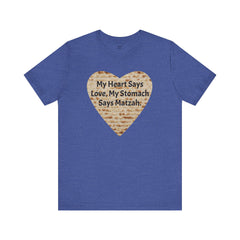 Funny Matzah Heart Quote For Passover Unisex Tee