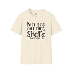 Nurses Call The Shots - Unisex Softstyle T-Shirt | Nurse Awareness,Medical Wear,Gift For Him,Scrubs Lover,Hospital Staff,Gift For Her,RN