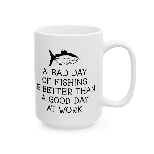 Fishing or Work Humor Ceramic Mug, (11oz, 15oz)