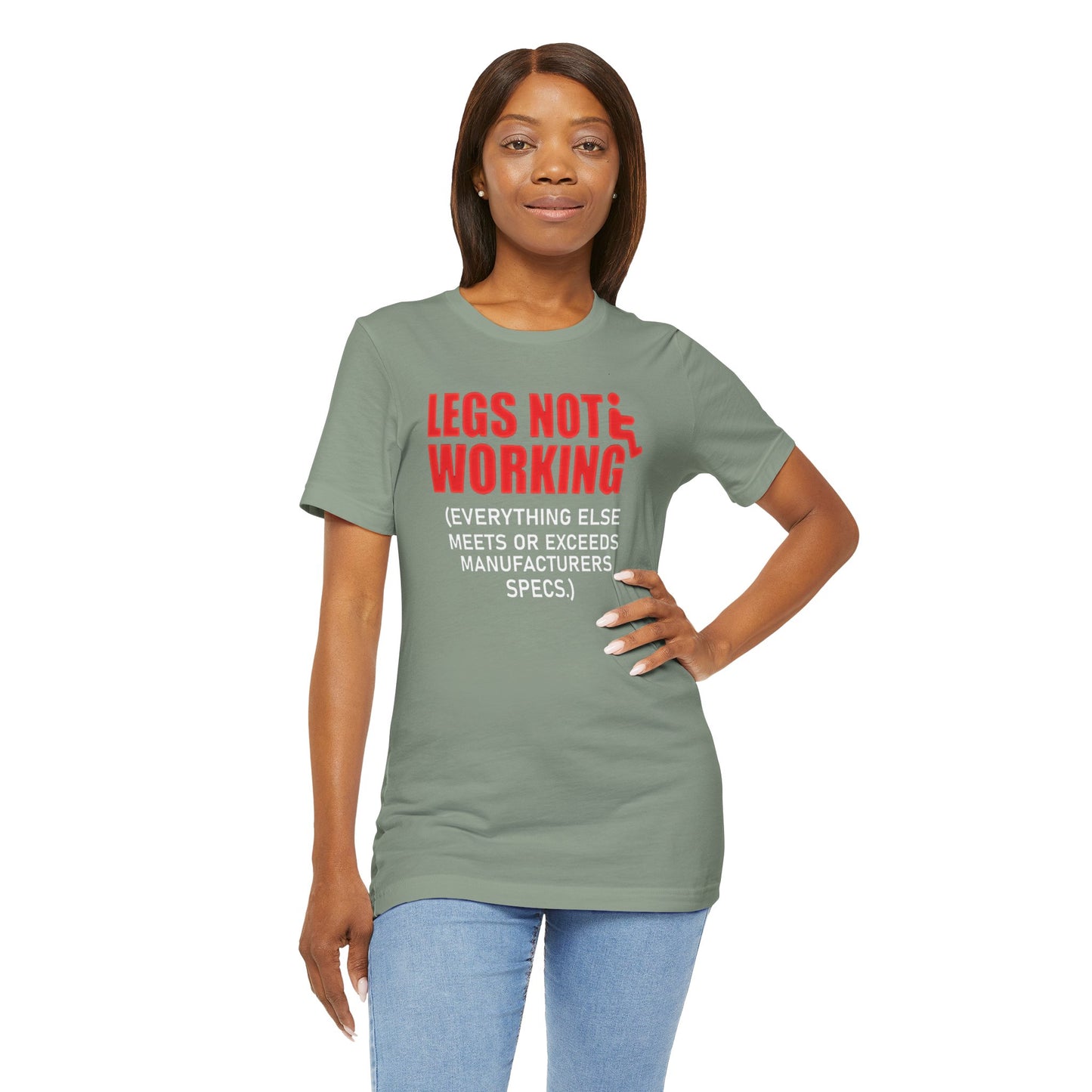 LEGS NOT WORKING Fun Quote - Graphic Unisex T Shirt