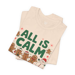 All Is Calm — Funny Gingerbread & Snowman Christmas T‑Shirt (Kidding, This Is Kindergarten)