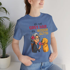 Wisdom Glitter Tee: Funny Gift for Dog Lovers, Mother's Day, Birthday, Casual Wear, Unisex Shirt