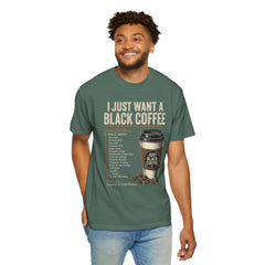 I Just Want a Black Coffee T-Shirt — Funny Barista List Graphic Tee for Coffee Lovers