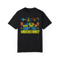 What Part of Measurements Don't You Understand, Comfort Colors Unisex Garment-Dyed T-shirt