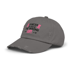 CANCER Picked The Wrong Girl, Unisex Distressed Cap, Empowered Cancer Survivor, Gift For Mom, Gift For Her, Survivor Pink, Cancer Survivor