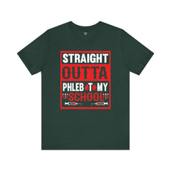 Straight Outta Phlebotomy School Graphic Tee