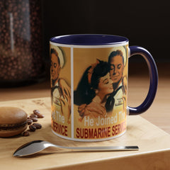 Mug - Vintage He Joined The Submarine Service Unique Tri Panel Image Accent Coffee Mug (11, 15oz)
