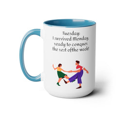 Tuesday  Motivational 15oz Ceramic Mug