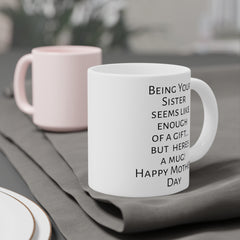 Mom humor mug, funny Mom gift, gift from sister, unique Mom gift, coffee lover mug, humorous mug, Mothers Day, present for Mom, mom fun mug