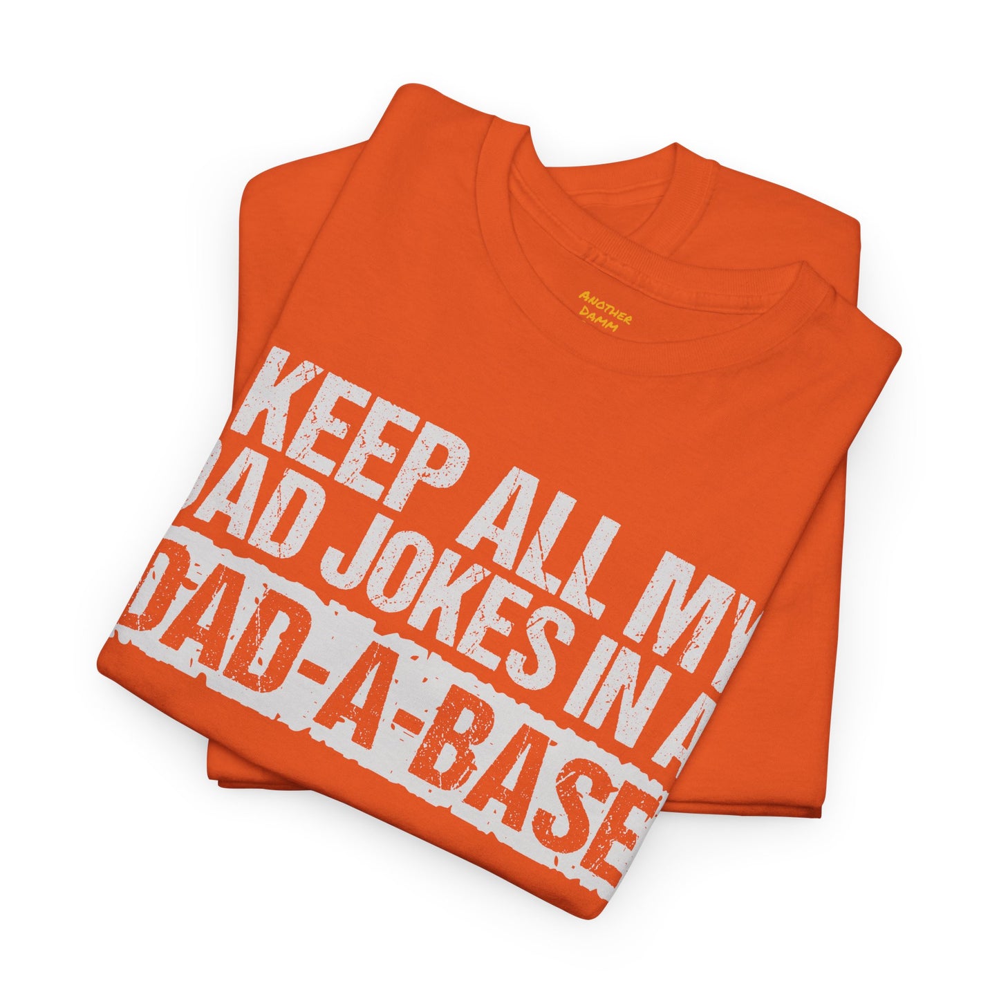 Dads Jokes Only  Dad A Base, Unisex Heavy Cotton Tee