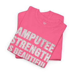 Unisex Heavy Cotton Tee - 'Amputee Strength is Beautiful' Statement Tee