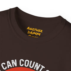 You Can Count On Me But Only Up To 15 - Unisex Ultra Cotton Tee | Amputee Awareness,Limb Awareness,Gift For Him,Gift For Her, Motivational