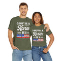 Don't Be A Karen Be Merican - Unisex Heavy Cotton Tee