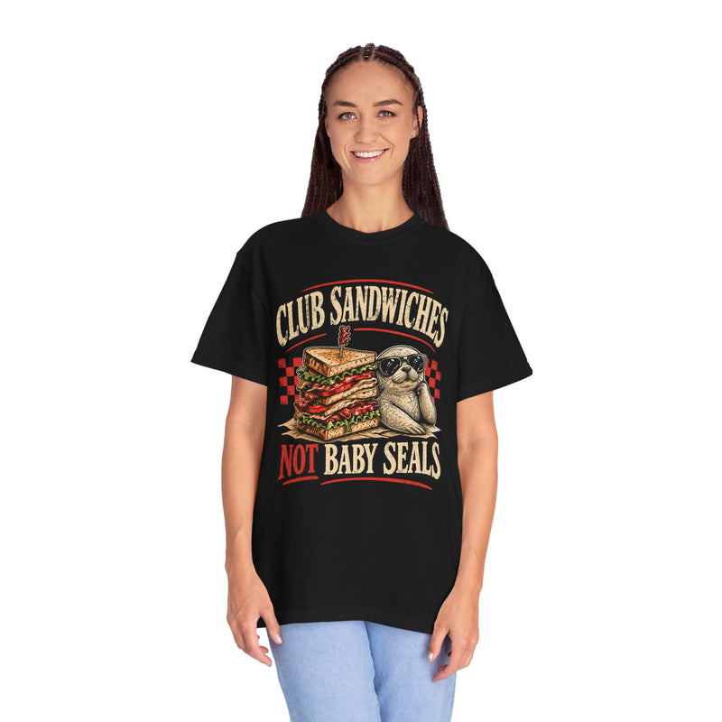 Club Sandwiches Not Baby Seals T-Shirt — Funny Dark Humor Retro Seal Graphic Tee