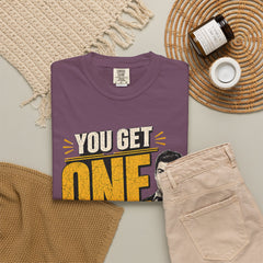 T-Shirt — “You Get One Wife!” Vintage Graphic Tee (Funny Relationship Quote)