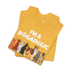 I'm a Dogaholic Unisex Jersey Tee - Perfect Gift for Dog Lovers