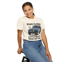Unisex Jeep Adventure T-Shirt – Road Closed! Let's Find Out Why?