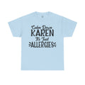 Calm Down Karen Unisex Heavy Cotton Tee