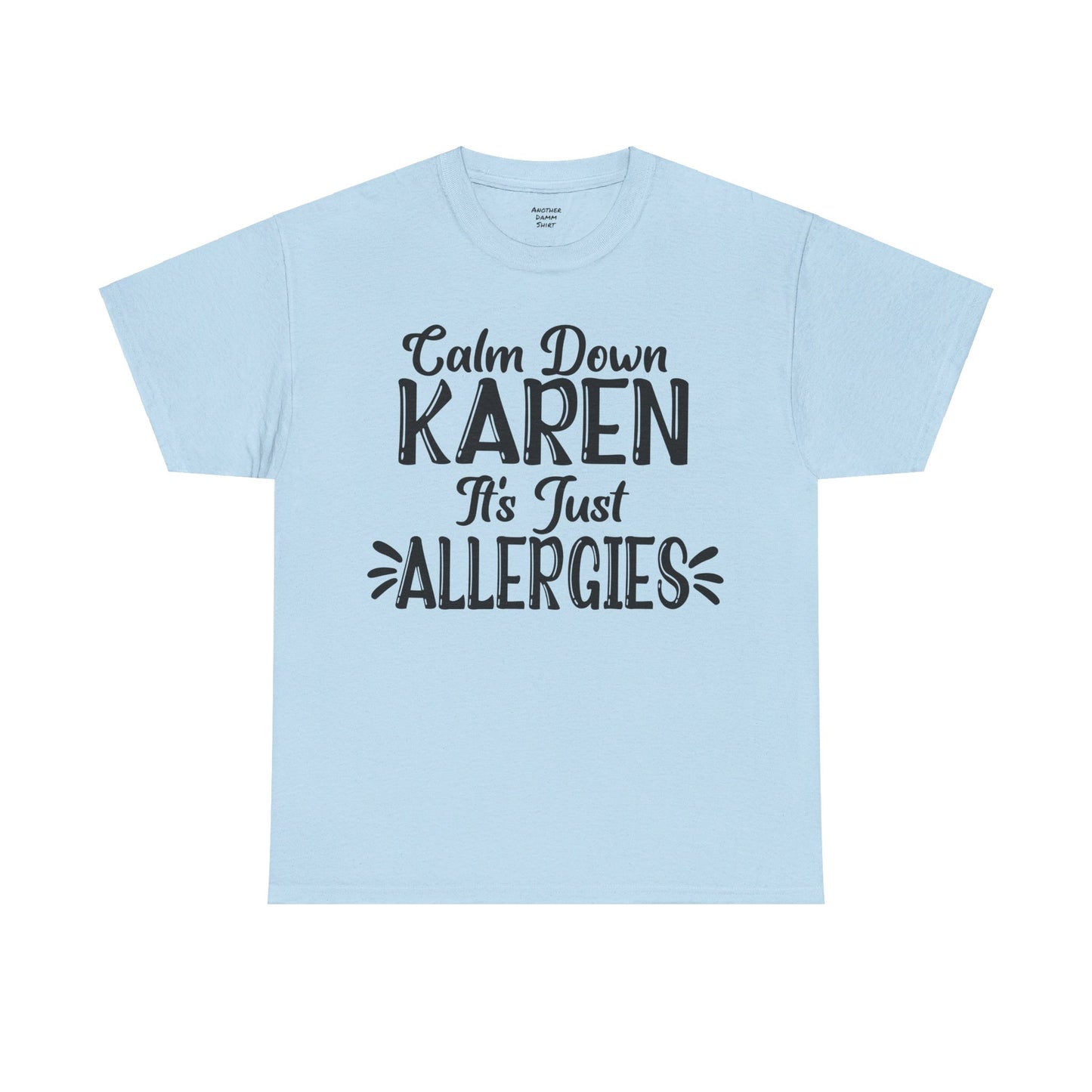 Calm Down Karen Unisex Heavy Cotton Tee