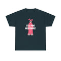 Ralphie Its a Pink Nightmare - Unisex Heavy Cotton Tee