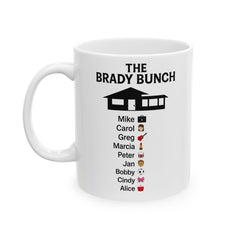 Ceramic Mug - Brady Bunch Coffee Lover Gift for Mom - Funny TV Series Fan Kitchen Decor