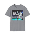 Can You Hear Me Major Tom? Unisex Soft Style T Shirt