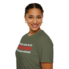 Dare Not Give In To The War Within END VETERAN SUICIDE - Unisex Softstyle T-Shirt