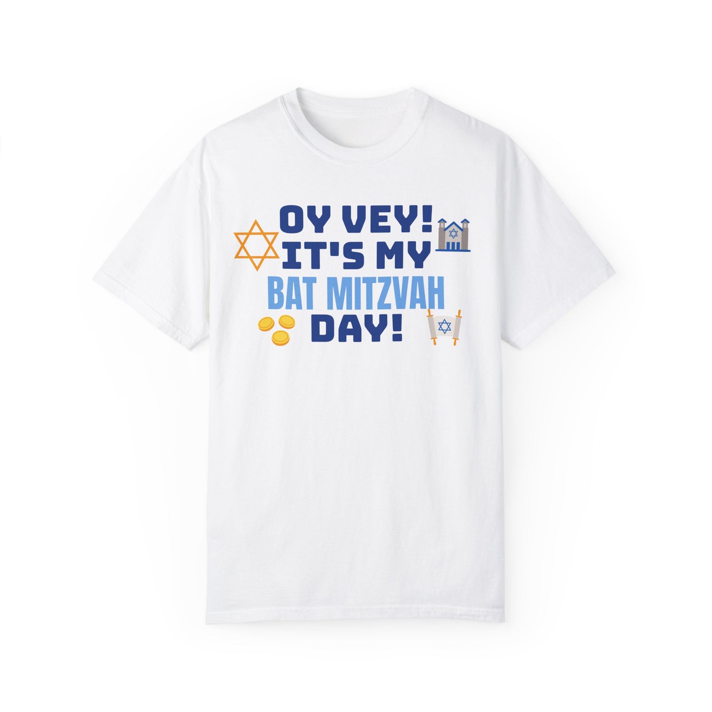 Oy Vey It's My Bat Mitzvah Day, Comfort Colors, Graphic Unisex T-shirt