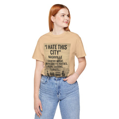 Nashville 'I Hate This City' Graphic Tee — Funny Country Music & Bachelorette Travel Shirt