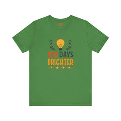 100 DAYS BRIGHTER - Unisex Short Sleeve Tee | Elementary School Holiday, Teachers Apparel, KidS Motivation, Gift For Him, Gift For Her