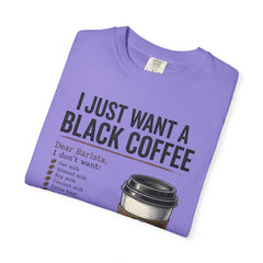 I Just Want a Black Coffee T-Shirt — Funny Barista List Graphic Tee for Coffee Lovers