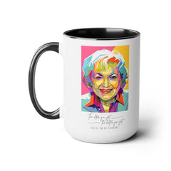 Betty White Quote Mug,gift for fans,pop culture item,Gift for her.