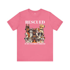 RESCUED IS MY Favorite Breed - Unisex Jersey Short Sleeve Tee