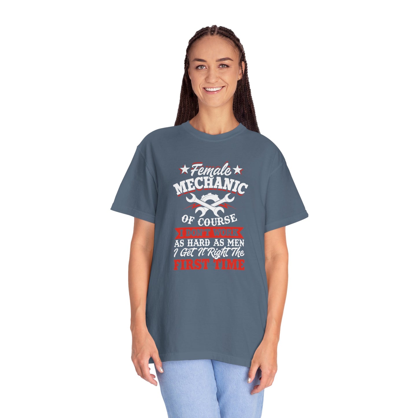 Female Mechanic Funny Quote, Comfort Colors Unisex Relaxed Fit T Shirt