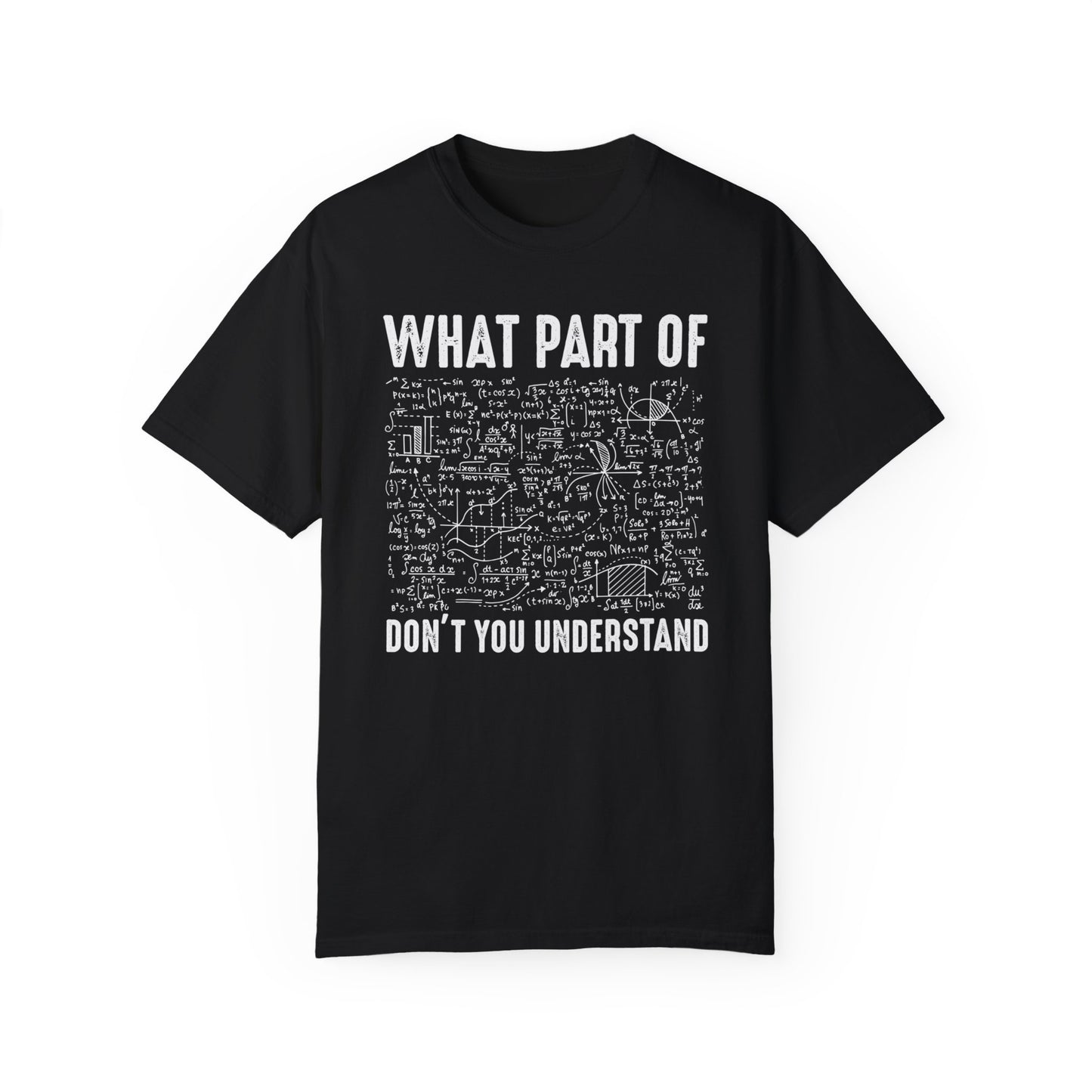 What Part of Trigonometry Don't You Understand, Comfort Colors Unisex Garment-Dyed T-shirt