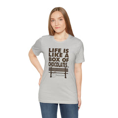 Inspirational Quote T-Shirt - Life is Like a Box of Chocolates